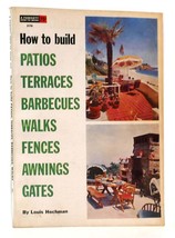 Louis Hochman How To Build Patios, Terraces, Barbecues, Walks, Fences, Awnings, - $44.95