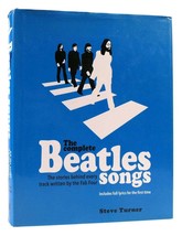 Steve Turner Paul Mc Cartney John Lennon The Complete Beatles Songs The Stories B - £133.88 GBP