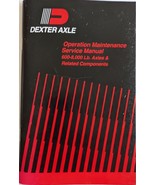 Dexter Axle 600-8000 lb axles &amp; related compnents Operation Maintenance ... - $8.95