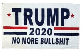 Trump 2020 No More BS White 3x5 Flag - 3x5 100D GROMMETS TRUMP - $18.99