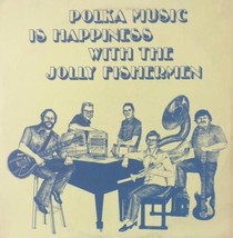 JOLLY FISHERMEN Polka Music Is Happiness 1978 LP Royalton Minnesota Tetr... - £17.77 GBP