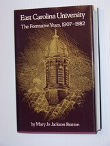 East Carolina University: The Formative Years, 1907-1982 [Hardcover] Bra... - $4.89