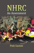 National Human Rights Commission: an Assessment (A Study of Its Work [Hardcover] - £20.54 GBP