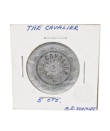 The Cavalier St. Louis Mo. Antique 5 Cts. Good For Trade Only Token - $24.75
