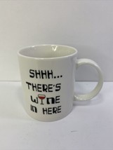 Shhh... There&#39;s Wine in Here White Funny Coffee Mug New MAUAG - £11.75 GBP