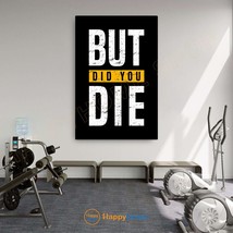 Gym Quote Wall Art But Did You Die Workout Room Fitness Home Gym Decor -P941 - £20.69 GBP+