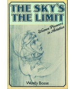 The Sky&#39;s the Limit: Women Pioneers in Aviation ~ HC/DJ 1st Am. Ed. 1979 - $9.80 CAD