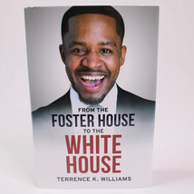 Signed From The Foster House To The White House By Terrence Williams Hc Dj 2020 - £14.30 GBP