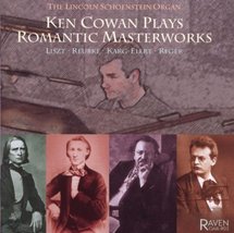 Ken Cowan Plays Romantic Masterworks [Audio CD] Cowan; Liszt; Karg-Elert; Reger  - £18.79 GBP