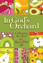In God&#39;s Orchard: Cultivating the Fruit of a Spirit-Filled Life [Paperba... - £14.22 GBP