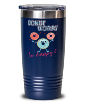 Donut Worry Be Happy-02, blue tumbler 20oz. Model 6400016  - £23.69 GBP