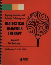 Acquiring Competency and Achieving Proficiency with Dialectical Behavior Therapy - $32.89