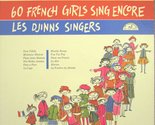 60 French Girls Sing Encore [Vinyl] Les Djinns Singers - $19.55