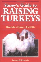 Storey&#39;s Guide to Raising Turkeys . Breeds.Care.Health.[Paperback] - £9.30 GBP