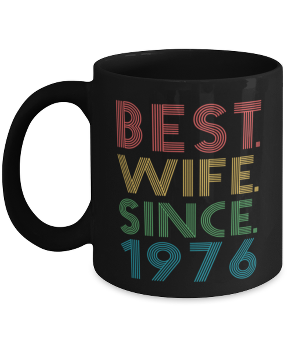 Best. Wife. Since. 1976 Wedding Anniversary Gift for Her Novelty Wife Mug  - $17.95