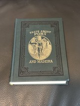 Facts About Port And Madeira: With Notices Of The Wines Deluxe Henry Vizetelly - £55.16 GBP