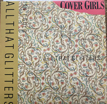 The Cover Girls ~ All That Glitters ~ 12” Single 1989 ~Very Good Plus Condition - £7.97 GBP