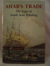 Granville Allen Mawer AHAB&#39;S TRADE: The Saga of South Seas Whaling, 1st ed 1999 - £14.26 GBP