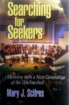 Searching for Seekers: Ministry With A New Generation of the Unchurched  - £1.78 GBP