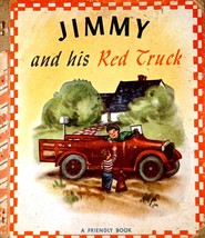 Jimmy and His Red Truck (A Friendly Book) by Jonathan John / 1950 Hardcover - $10.25