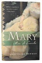 Mary: Mrs. A. Lincoln - paperback by Janis Cooke Newman - $4.95