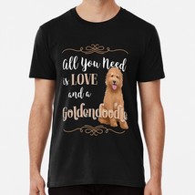 All You Need Is Love And A Goldendoodle Size S to 5XL Made in the USA T-Shirt - £17.58 GBP