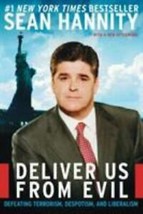 Deliver Us from Evil : Defeating Terrorism, Despotism, and Liberalism by Sean H… - £4.21 GBP