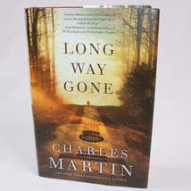 Signed Long Way Gone By Charles Martin Hardcover Book With Dust Jacket 2016 Vg - £21.64 GBP