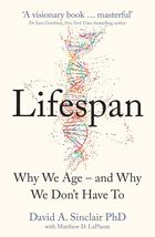 Lifespan: Why We Age And Why We Don&#39;t Have to By Dr David Sinclair New P... - £20.53 GBP