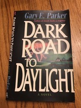Dark Road to Daylight by Gary E. Parker Paperback Ships N 24h - £18.49 GBP