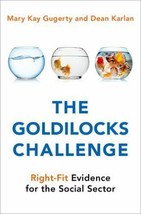 The Goldilocks Challenge: Right-Fit Evidence for the Social Sector - £22.14 GBP