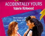 Accidentally Yours (Harlequin Love &amp; Laughter) - Valerie Kirkwood / 1997... - $1.13