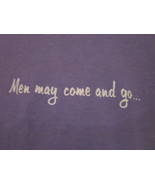 NWT - SWEETEA Southern &quot;Men May Come and Go....&quot; Ladies Adult Size S P - £19.84 GBP