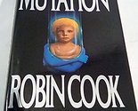 Mutation by Robin COOK (1989-05-03) [Hardcover] Robin Cook - $2.93