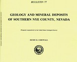 Geology and Mineral Deposits of Southern Nye County, Nevada by Henry R. ... - $19.89