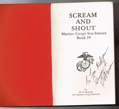 Scream &amp; Shout Marine Corps Sea Stories Book Iv Autographed By H. G. Duncan Rare - £75.97 GBP