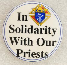 Vintage Pinback Button Knights of Columbus In Solidarity With Our Priests - $9.89