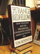 Strange Bedfellows: How Television and the Presidential Candidates Changed Ameri - £1.56 GBP