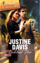 Backstreet Hero (Silhouette Romantic Suspense #1539) by Justine Davis / 2008 - £0.88 GBP