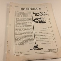 1977 McCulloch Super Pro 40 Chain Saw Illustrated Parts List 92321B-R1 - $24.99