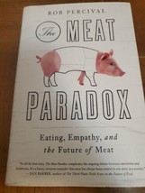 Meat Paradox : Eating, Empathy, and the Future of Meat by Rob Percival (... - £4.65 GBP