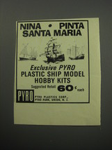 1967 Pyro Plastic Ship Model Kits Ad - Nina Pinta and Santa Maria - £14.82 GBP