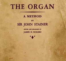 1910 The Organ A Method Sir John Stainer 1st Edition PB Music Instructio... - £31.78 GBP