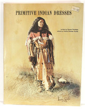 Primitive Indian Dresses Leather Dress Styles Susan Fecteau 1979 1st Edi... - £11.59 GBP