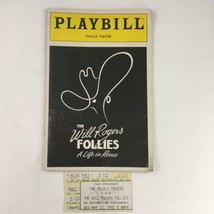 1992 Playbill The Will Rogers Follies A Life in Revue by Tommy Tune with Ticket - £14.87 GBP