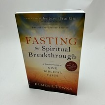 Fasting for Spiritual Breakthrough: A Prac- 0764218395, Elmer L Towns, p... - $11.96
