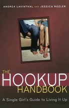 The Hookup Handbook: A Single Girl&#39;s Guide to Living It Up Rozler, Jessi... - $15.83