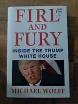 Fire and Fury : Inside the Trump White House by Michael Wolff (2018, Hardcover) - £2.34 GBP