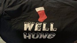T-Shirt WELL HUNG stocking for Santa Christmas present gift crew neck - $12.75