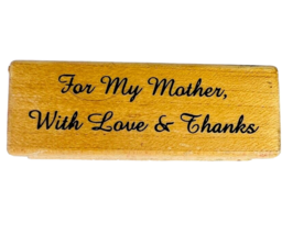 Vintage Great Impressions To My Mother With Love And Thanks Rubber Stamp C119 - £7.86 GBP